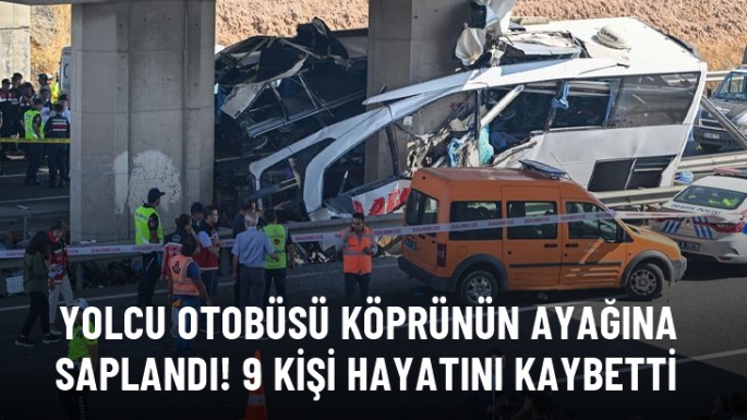 9 kişi öldü, 26 kişi yaralandı