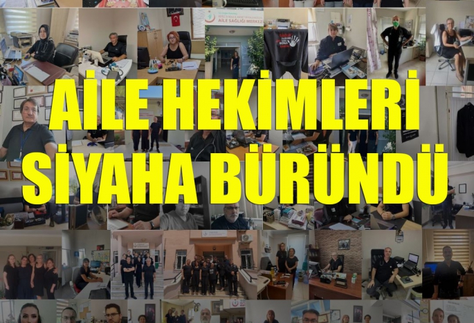 Aile hekimleri siyaha büründü