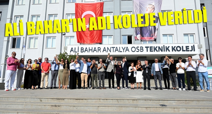 ALİ BAHAR’IN İSMİ BÖLGEDE HİZMETE AÇTIĞI TEKNİK KOLEJE VERİLDİ