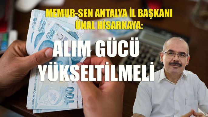 ‘Alım gücü yükseltilsin’