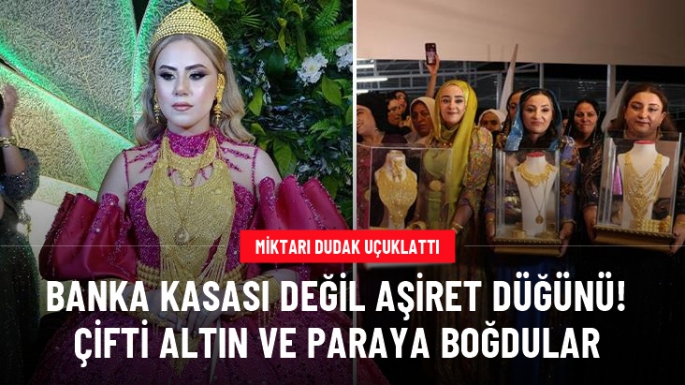 Aşiret düğününde paralar havada uçuştu! Geline