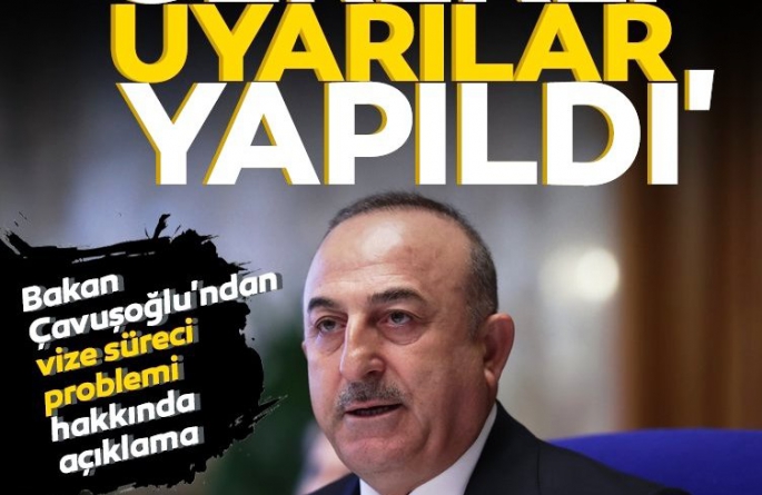 Bakan Çavuşoğlu'ndan 'vize sorunu' açıklaması 