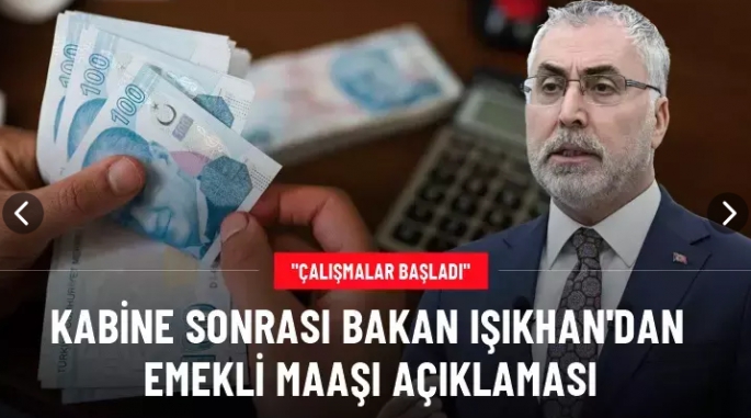 Bakan Işıkhan'dan emekli maaşı açıklaması