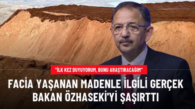 Bakan Özhaseki: İlk Kez Duydum Dedi