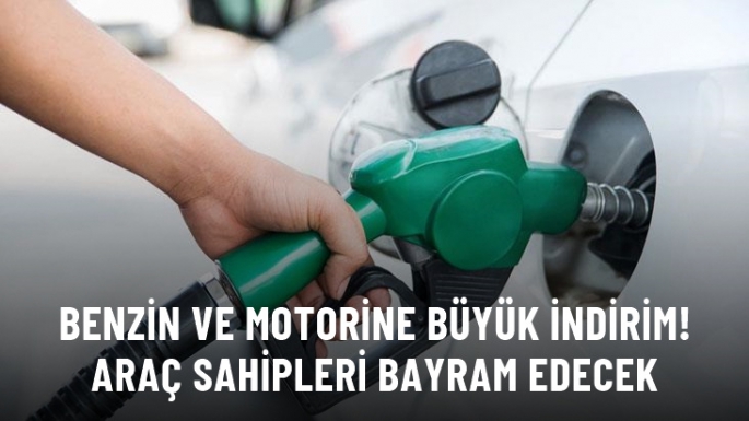 Benzin ve motorine büyük indirim! 