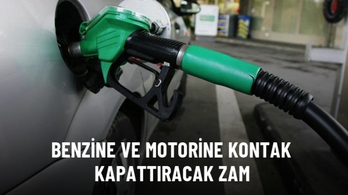 Benzine ve motorine zam