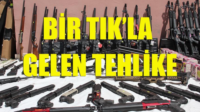 BİR TIK’LA GELEN TEHLİKE