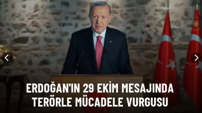 Cumhurbaşkanı Erdoğan'ın 29 Ekim mesajı