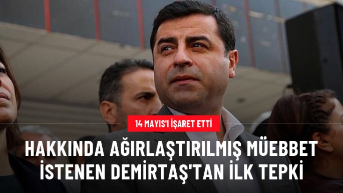 Demirtaş'tan ilk tepki