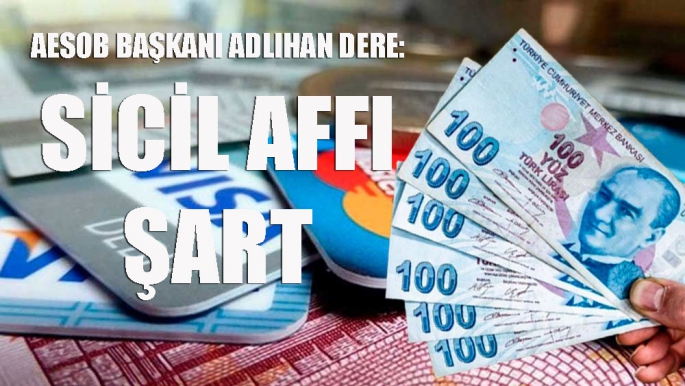 Dere: Sicil affı şart