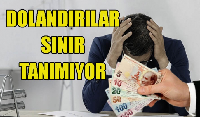 Dolandırıcılar sınır tanımıyor