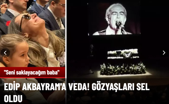 Edip Akbayram'a gözyaşları eşliğinde veda!