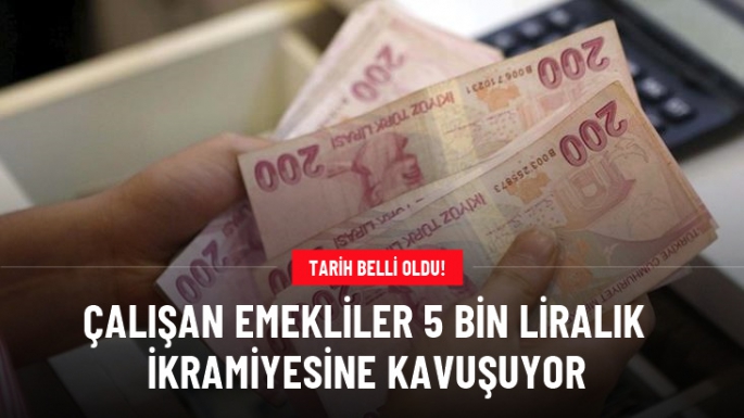 Emekliler 5 Bin Liraya Kavuşuyor