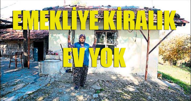 Emeklilere kiralık ev yok