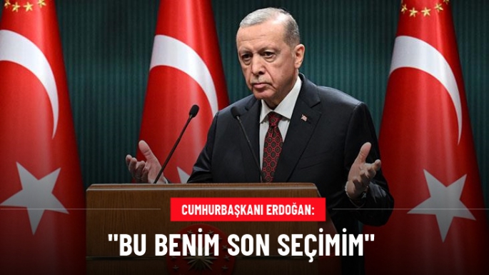 Erdoğan: Benim için bu bir final