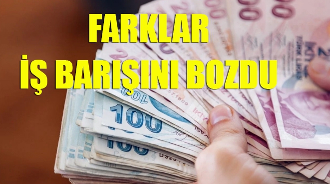 Farklar iş barışını bozdu