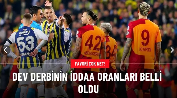 Fenerbahçe-Galatasaray derbisinin iddaa oranları açıklandı