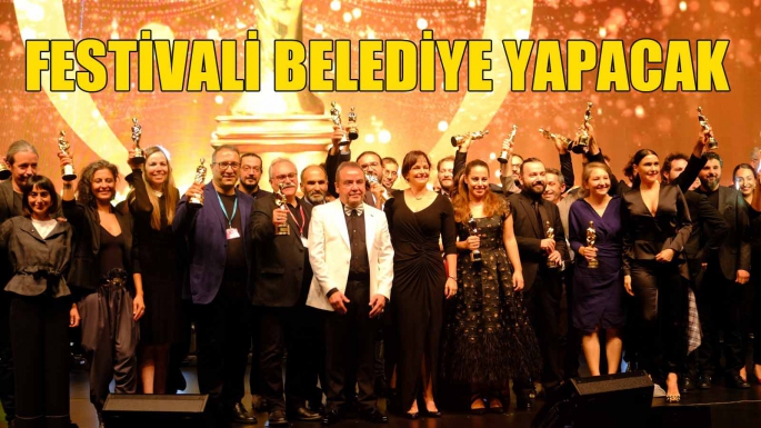 FESTİVALİ BELEDİYE YAPACAK