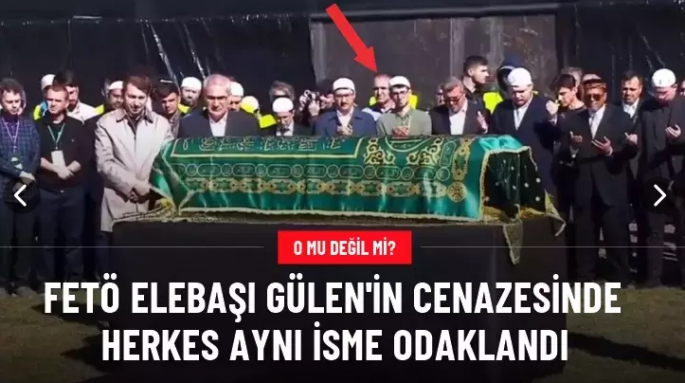 Gülen'in tabutunun başındaki isim Adil Öksüz mü?