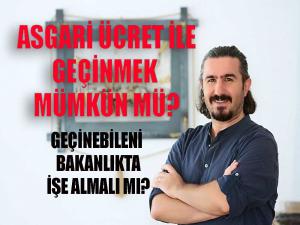 ASGARİ ÜCRET İLE GEÇİNEBİLİR MİSİNİZ?