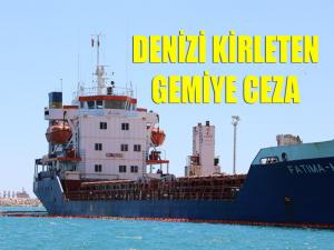 Denizi Kirleten Gemiye 1,5 Milyonluk Ceza