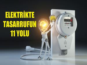 Elektrikte tasarrufun 11 yolu