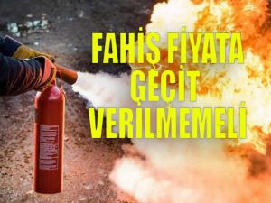  Fahiş fiyata geçit verilmemeli