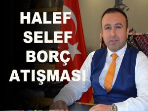 Halef selef borç atışması