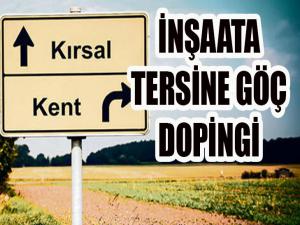 İnşaata tersine göç dopingi