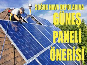 Soğuk Hava Depolarına Güneş Paneli Önerisi