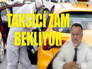 Taksici Esnafı Zam Bekliyor