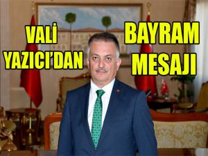 Vali Yazıcı'dan Bayram Mesajı