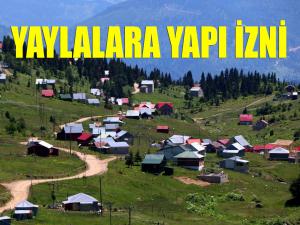 Yayla ve Meralara Yapı İzni