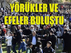 Yörükler ve Efeler Buluştu