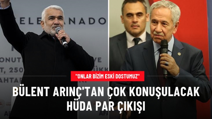 Bülent Arınç'tan çok konuşulacak HÜDA PAR çıkışı: