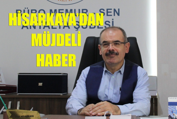 Hisarkaya’dan müjdeli haber