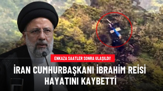 İran Cumhurbaşkanı Reisi Hayatını Kaybetti