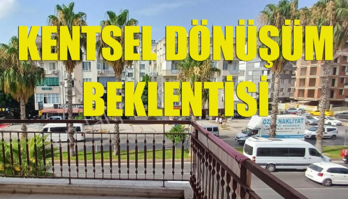 Kentsel Dönüşüm Beklentisi