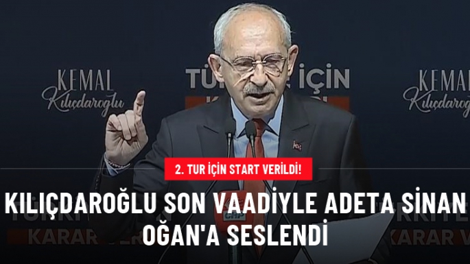 Kılıçdaroğlu adeta Sinan Oğan'a seslendi