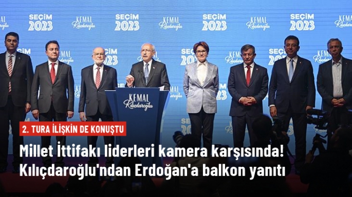  Kılıçdaroğlu: Seçimi 2. turda mutlaka kazanacağız