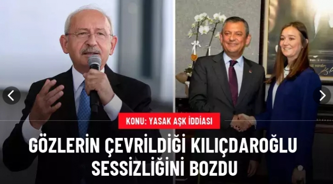 Kılıçdaroğlu, suskunluğunu bozdu