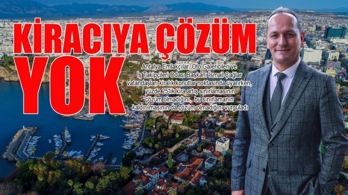 Kiracıya çözüm yok