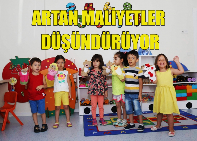 Kreş ve anaokulu maliyetleri düşündürüyor