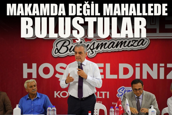 Makamda değil mahallede buluşuyor