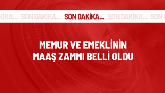 Memur ve emeklinin maaş zammı belli oldu