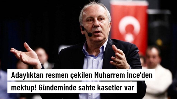 Muharrem İnce'den mektup