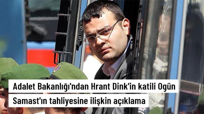 Ogün Samast'ın tahliyesine ilişkin açıklama