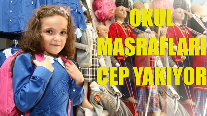 Okul masrafları cep yakıyor