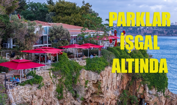 PARKLAR İŞGAL ALTINDA