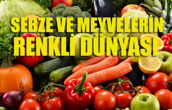 Sebze ve meyvelerin renkli dünyası 